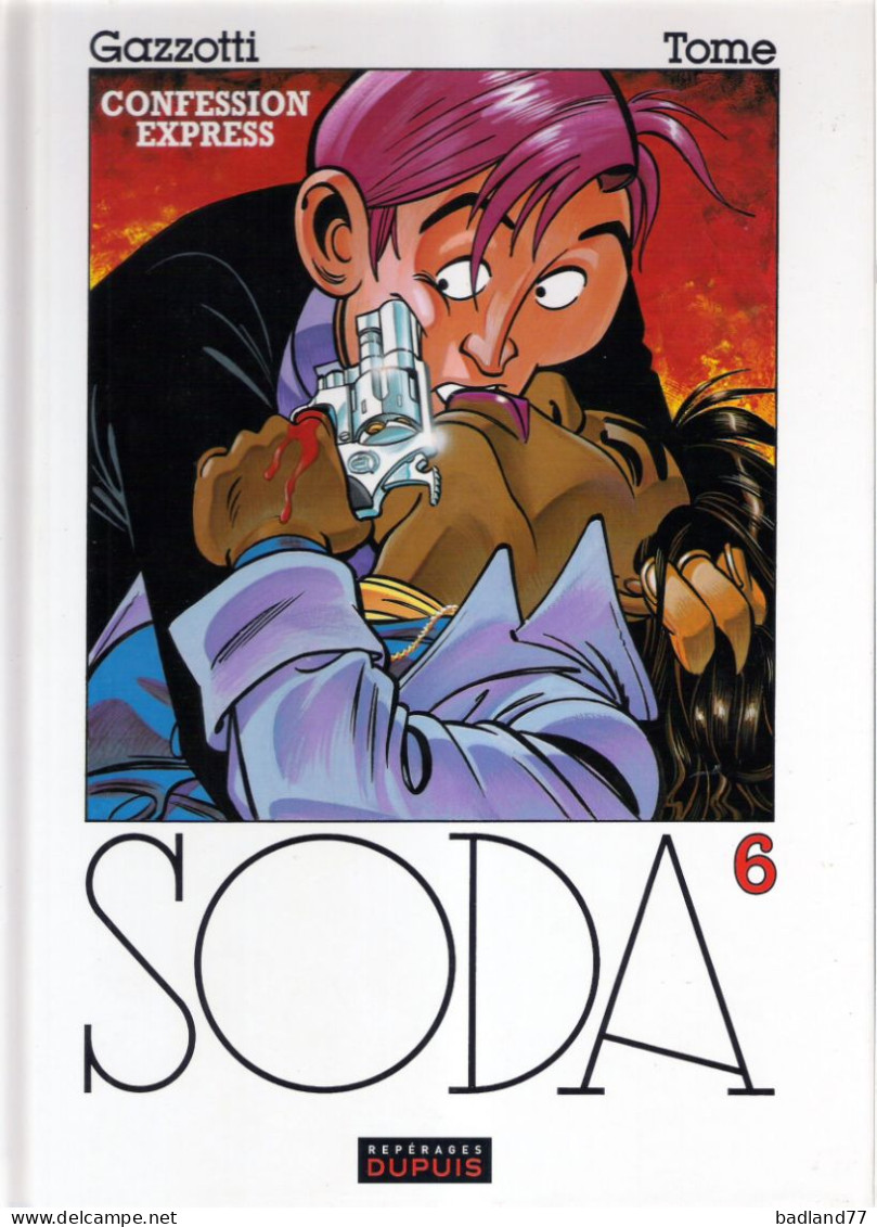 BD DUPUIS REPERAGES - SODA - 6. Confession Express - GAZOTTI - TOME - Other & Unclassified