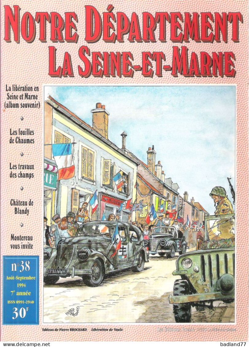 Revue Notre Département La Seine-et-Marne - N°38 - Libération En Seine Et Marne - Chaumes - Blandy - Toerisme En Regio's