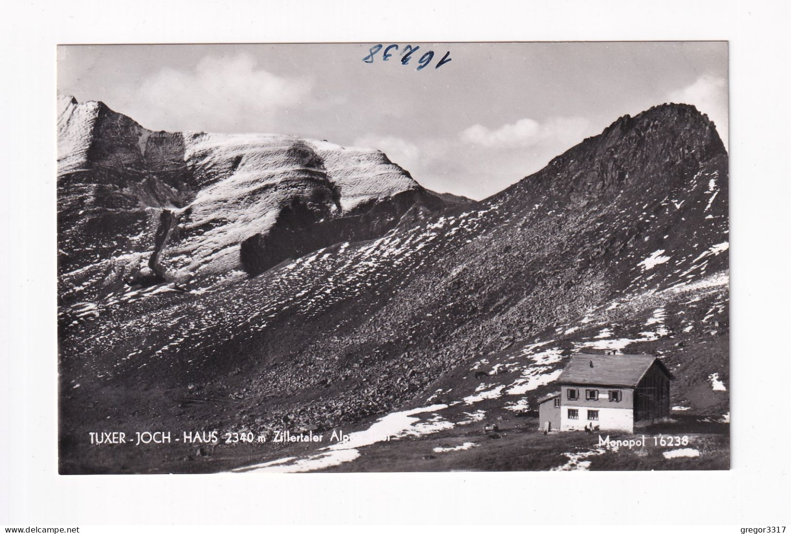 E6140) TUXERJOCH HAUS Zillertaler Alpen Tirol S/W FOTO AK Monopol 16238 - Zillertal