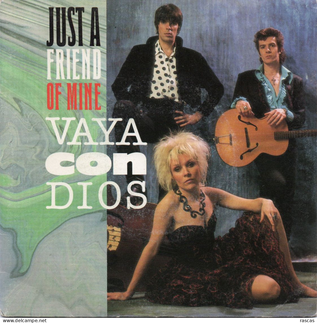 DISQUE VINYL 45 T DU GROUPE BELGE VAYA CON DIOS - JUST A FRIEND OF MINE - Rock