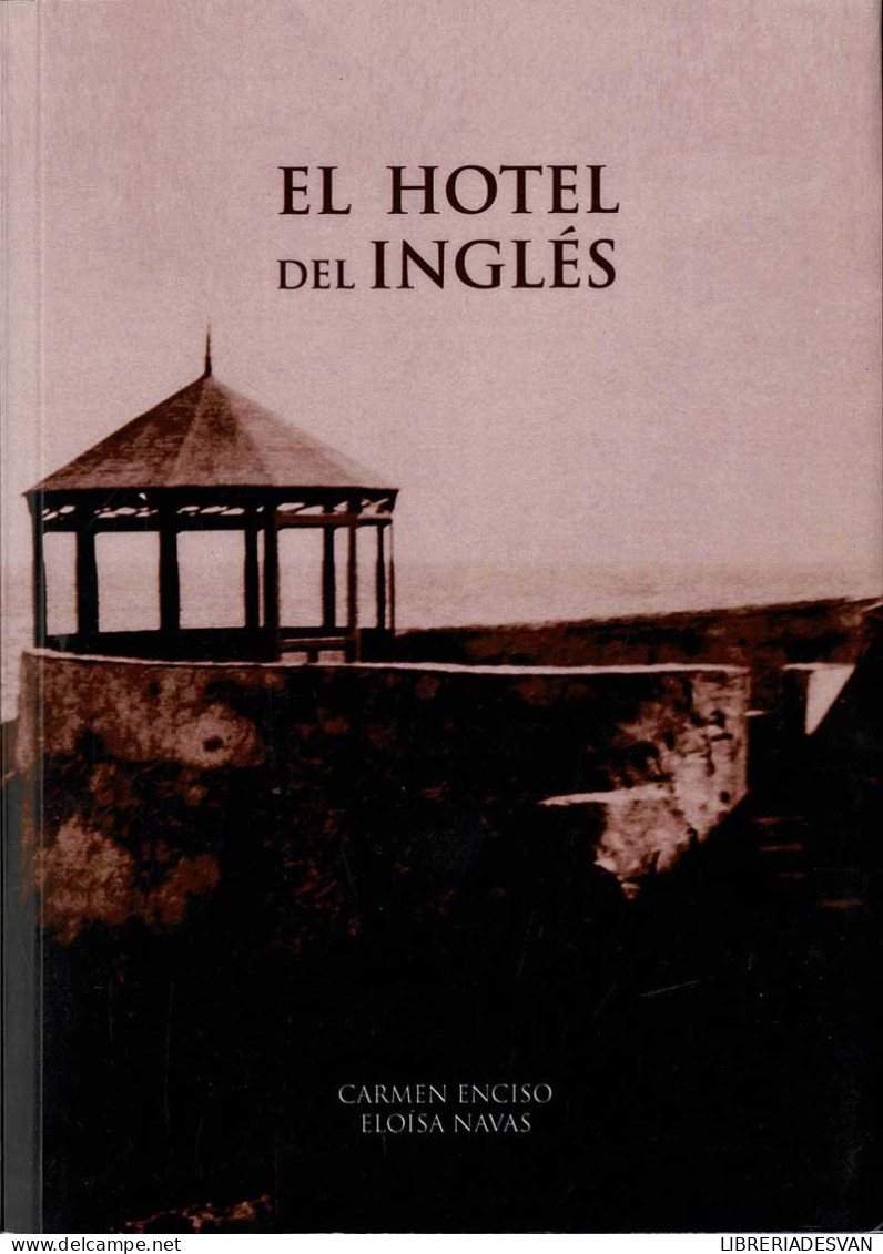 El Hotel Del Inglés (dedicado) - Carmen Enciso, Eloísa Navas - Literatura