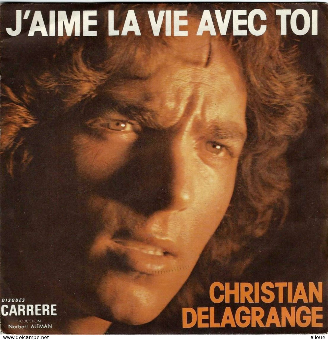 CHRISTIAN DELAGRANGE - FR SP - J'AIME LA VIE AVEC TOI + 1 - Sonstige - Franz. Chansons