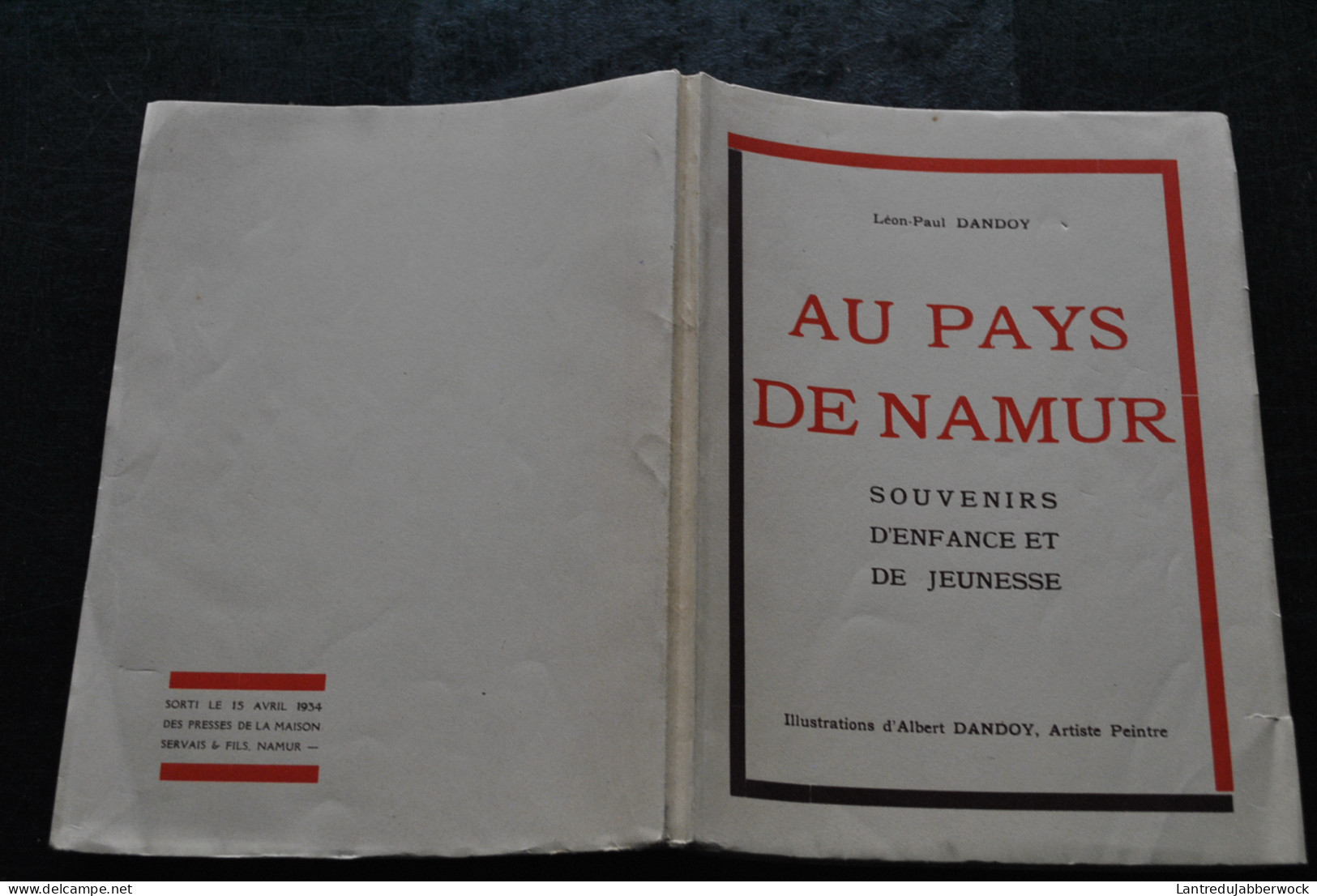 Léon-Paul DANDOY Au Pays De Namur Souvenirs D Enfance Et De Jeunesse 1934 Illustrations Albert Dandoy Artiste Peintre  - Belgique