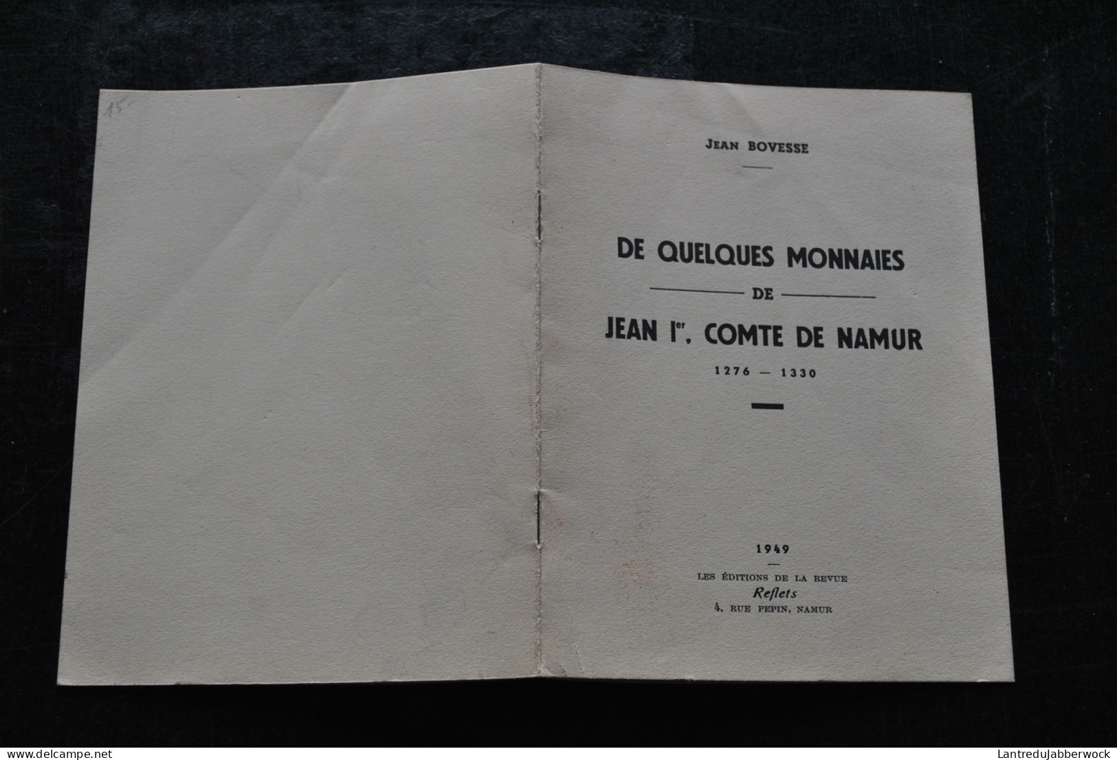 Jean BOVESSE De Quelques Monnaies De Jean Ier Comte De Namur 1276 1330 Editions De La Revue Reflets 1949 Numismatique - Belgium