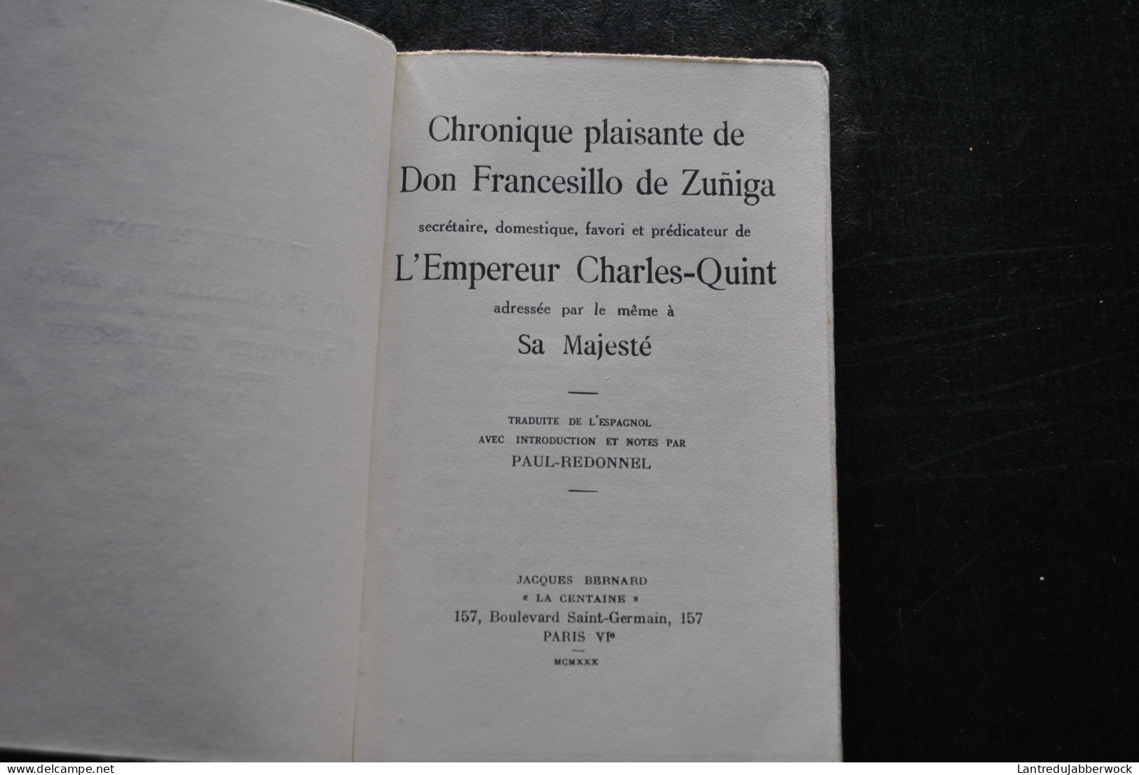 Chronique Plaisante De Don Francesillo De Zuniga Secrétaire Domestique Favori & Prédicateur De L'Empereur Charles Quint  - Historia