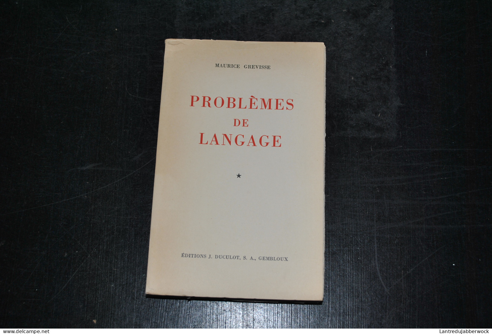 Maurice GREVISSE Prblèmes De Langage 1 Duculot 1961 : Règles Du Français Usage Exceptions Bicyclette Climat Vingt.... - Unclassified