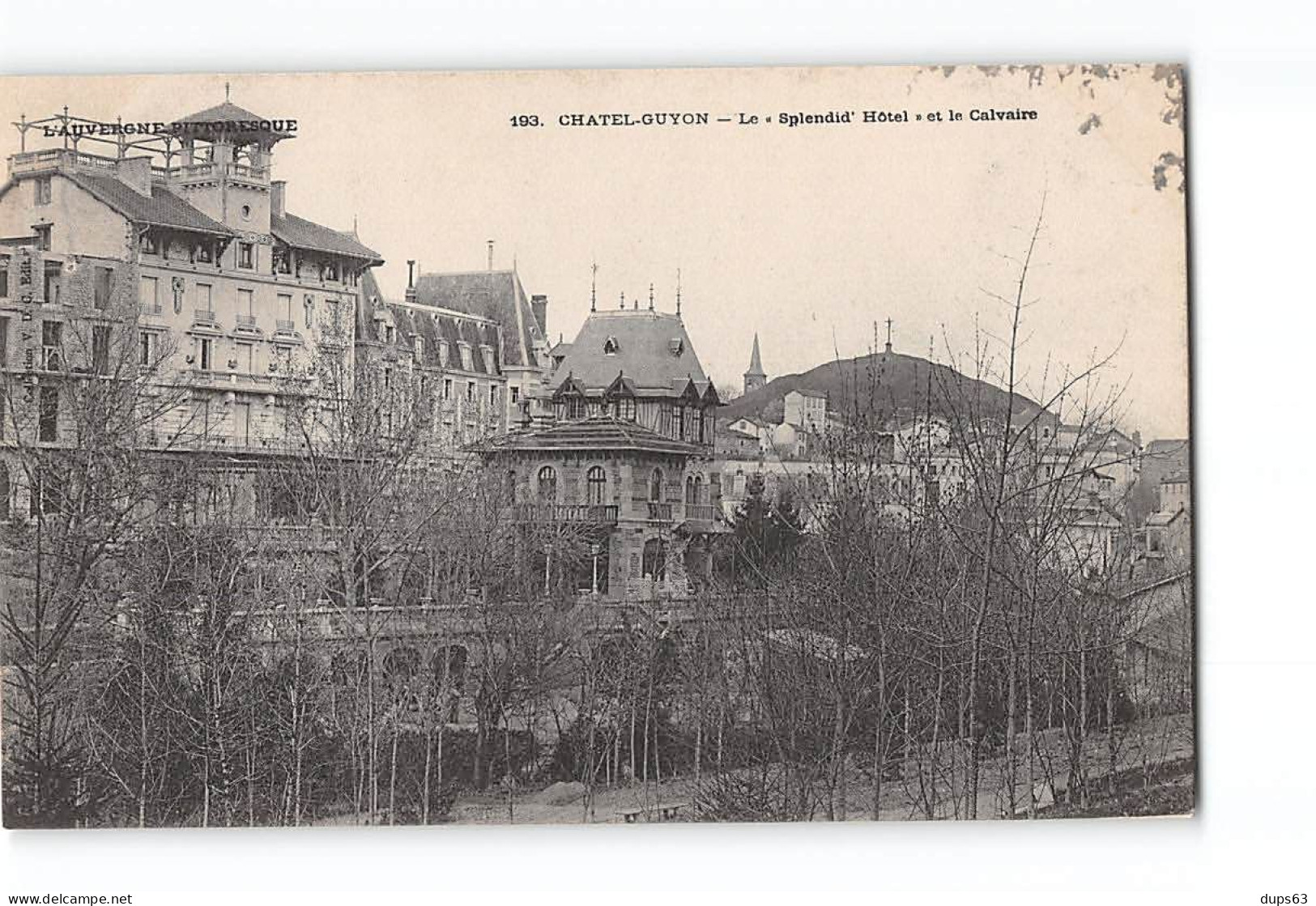 CHATEL GUYON - Le " Splendid Hôtel " Et Le Calvaire - Très Bon état - Châtel-Guyon