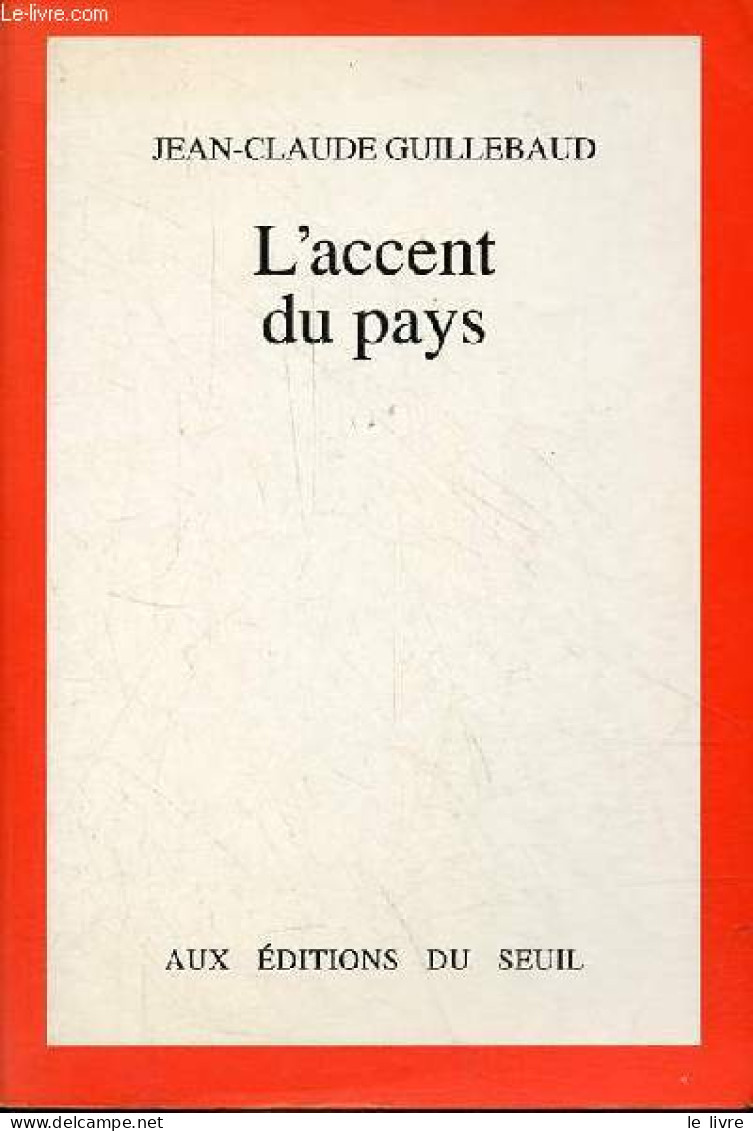 L'accent Du Pays - Mille Jours En France. - Guillebaud Jean-Claude - 1990 - Viaggi