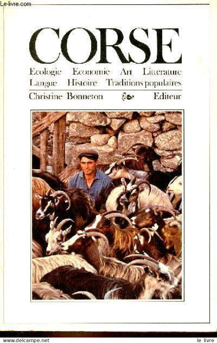 Corse - écologie, économie, Art, Littérature, Langue, Histoire, Traditions Populaires - Collection Encyclopédie Régional - Corse