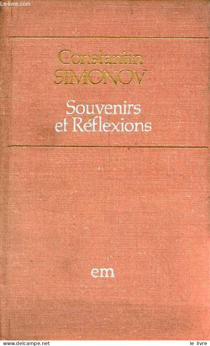Souvenirs Et Réflexions. - Simonov Constantin - 1974 - Lingue Slave