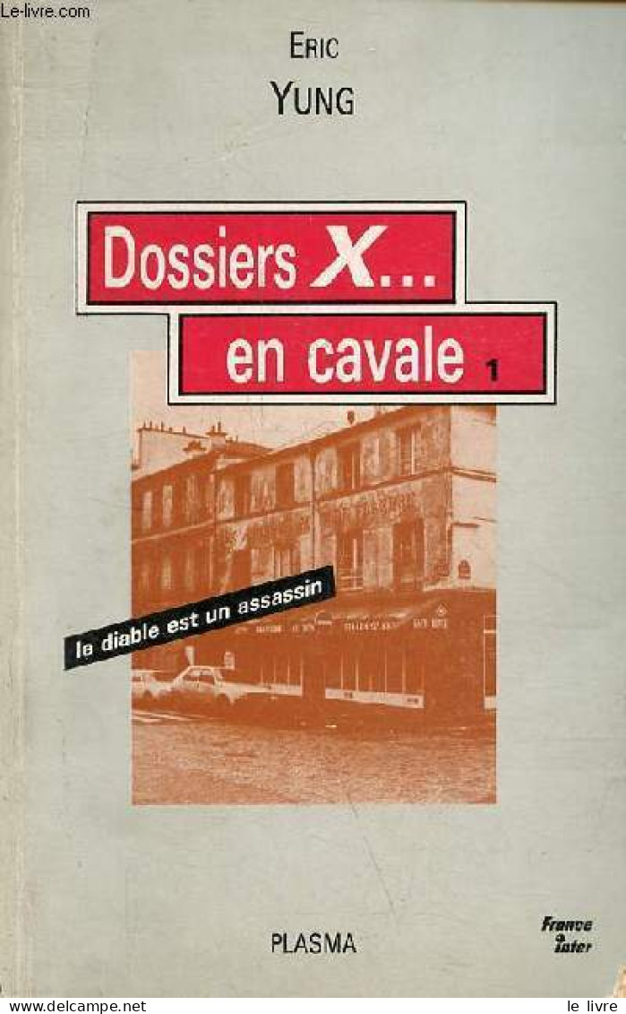 Dossiers X ... En Cavale - Le Diable Est Un Assassin - Elementaire Gendarme Gatounes - Le Mystère De La Femme Mécanique - Recht