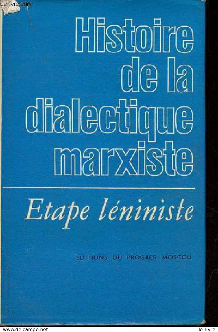 Histoire De La Dialectique Marxiste - Etape Léniniste. - Collectif - 1978 - Politique