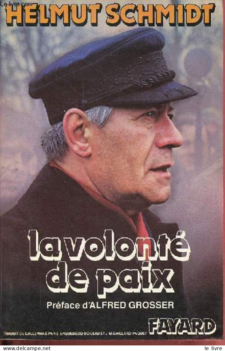 La Volonté De Paix. - Schmidt Helmus - 1980 - Politique