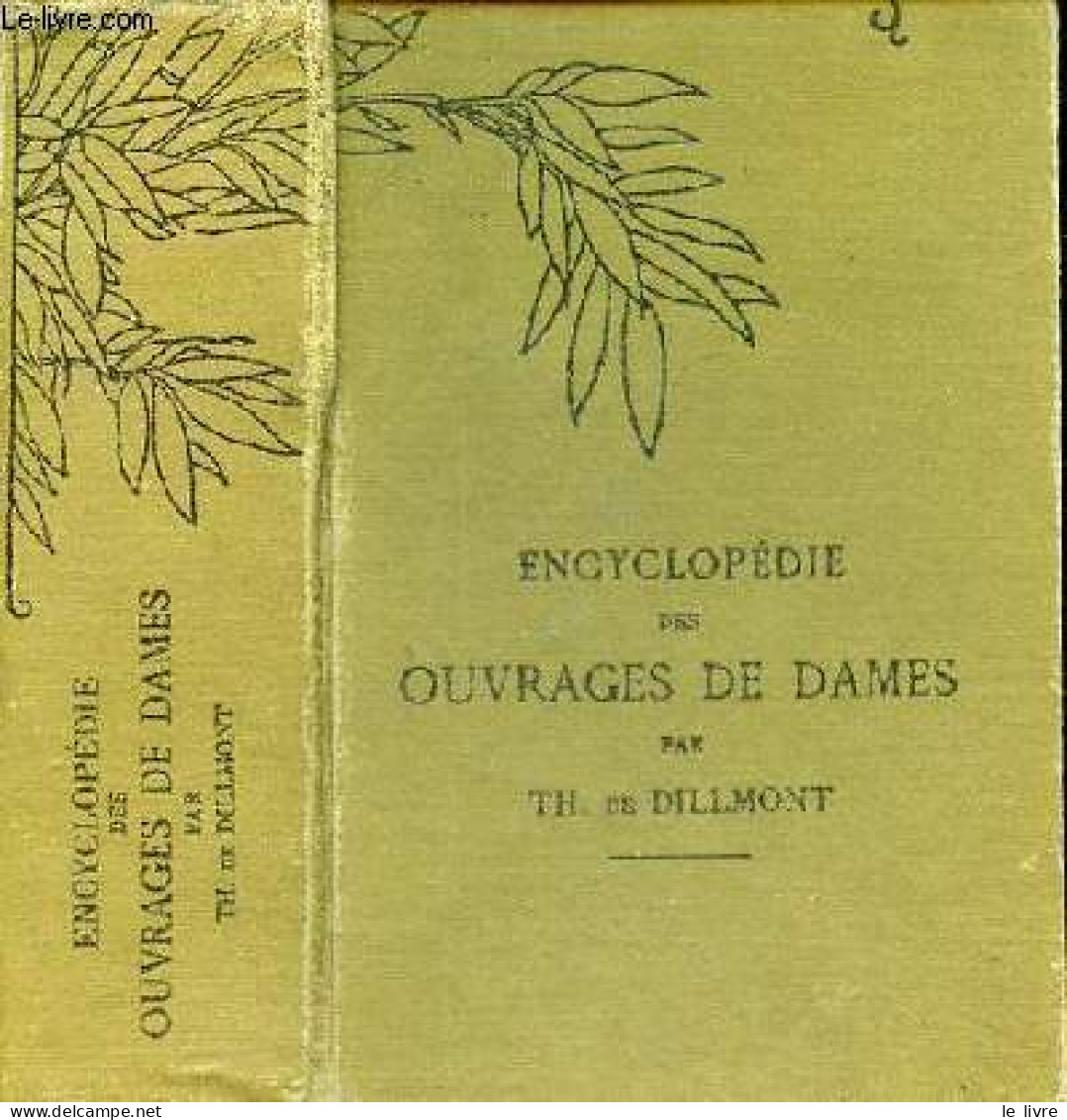 Encyclopédie Des Ouvrages De Dames - Nouvelle édition Revue Et Augmentée - Bibliothèque DMC. - De Dillmont Thérèse - 0 - Other & Unclassified