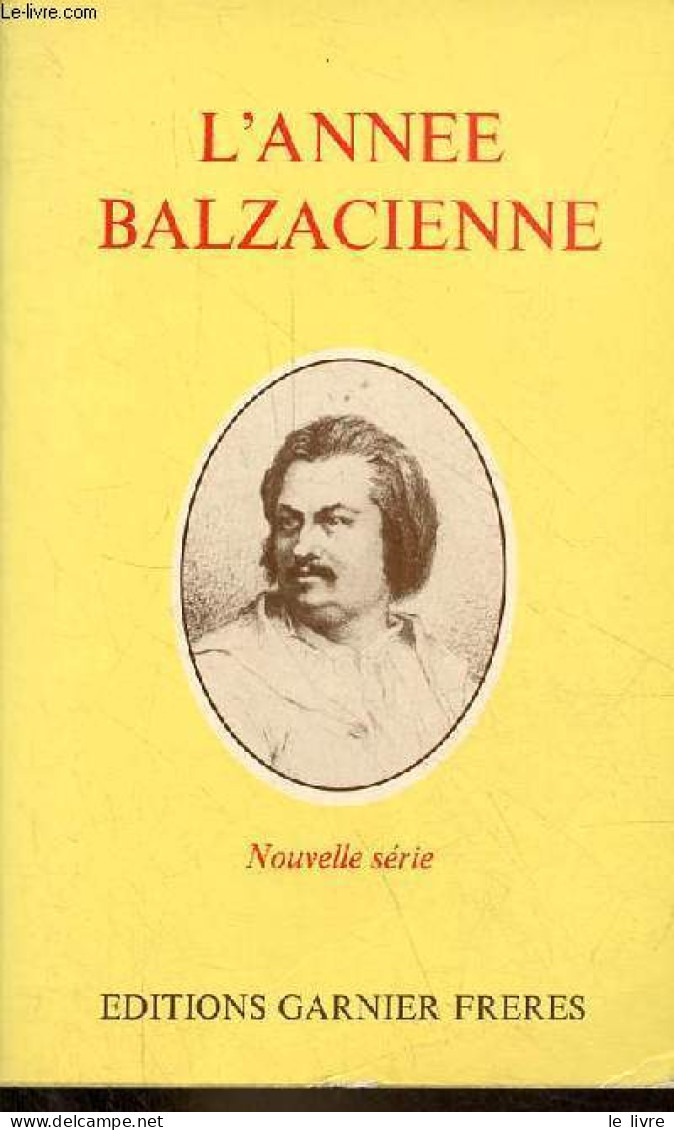 L'Année Balzacienne 1980 Nouvelle Série N°1 - La Politique Rationnelle Selon Balzac Esquisse D'une Description Synchroni - Autre Magazines