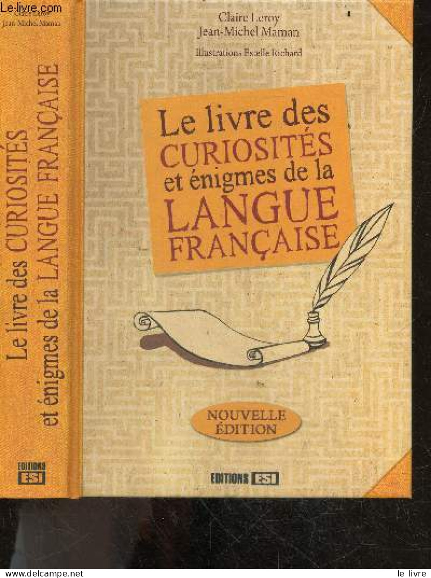 Le Livre Des Curiosités Et énigmes De La Langue Française - Nouvelle Edition - Claire Leroy, Jean-Michel Maman, Estelle - Ohne Zuordnung