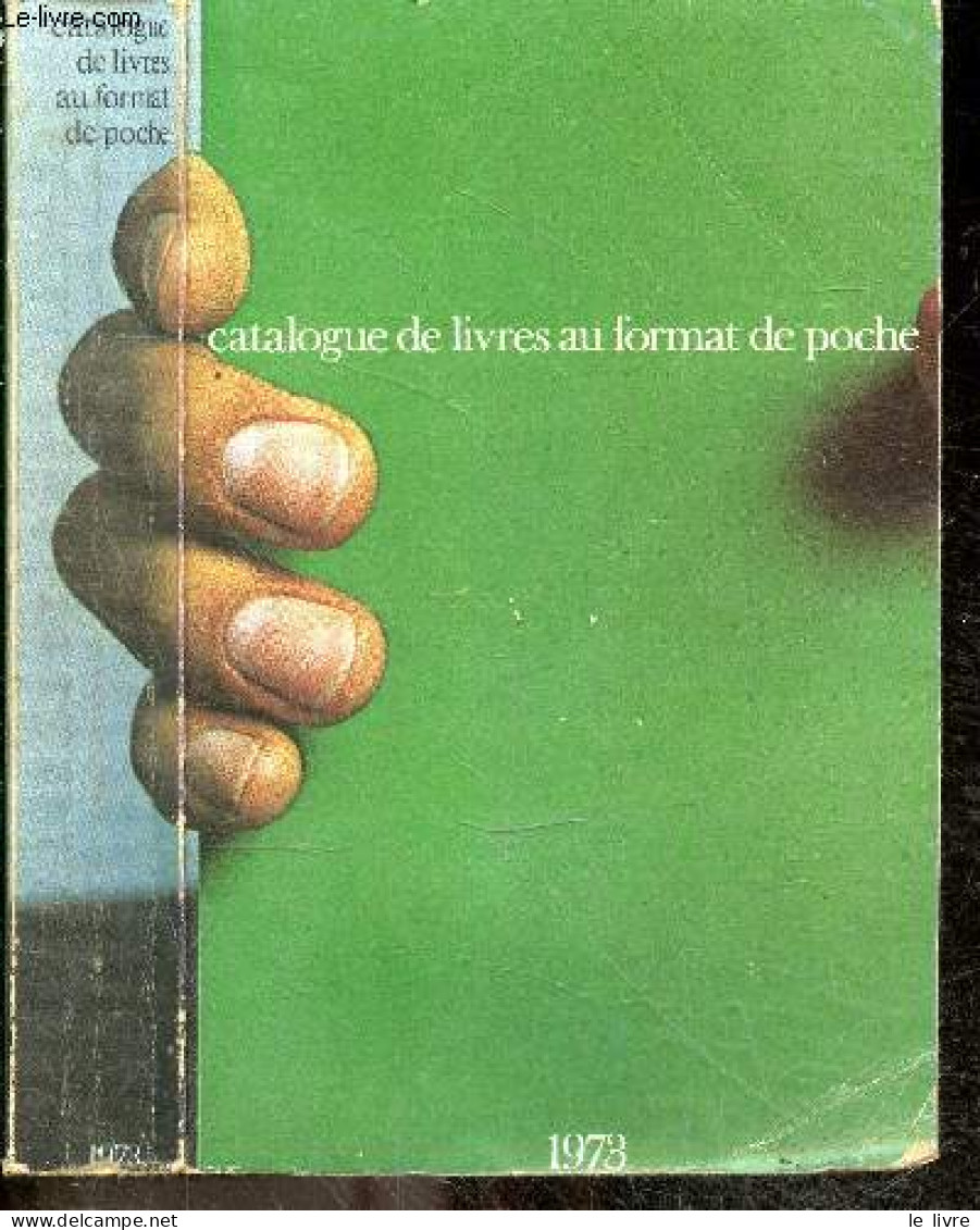 Catalogue De Livres Au Format De Poche 1973 - COLLECTIF - 1973 - Autres & Non Classés