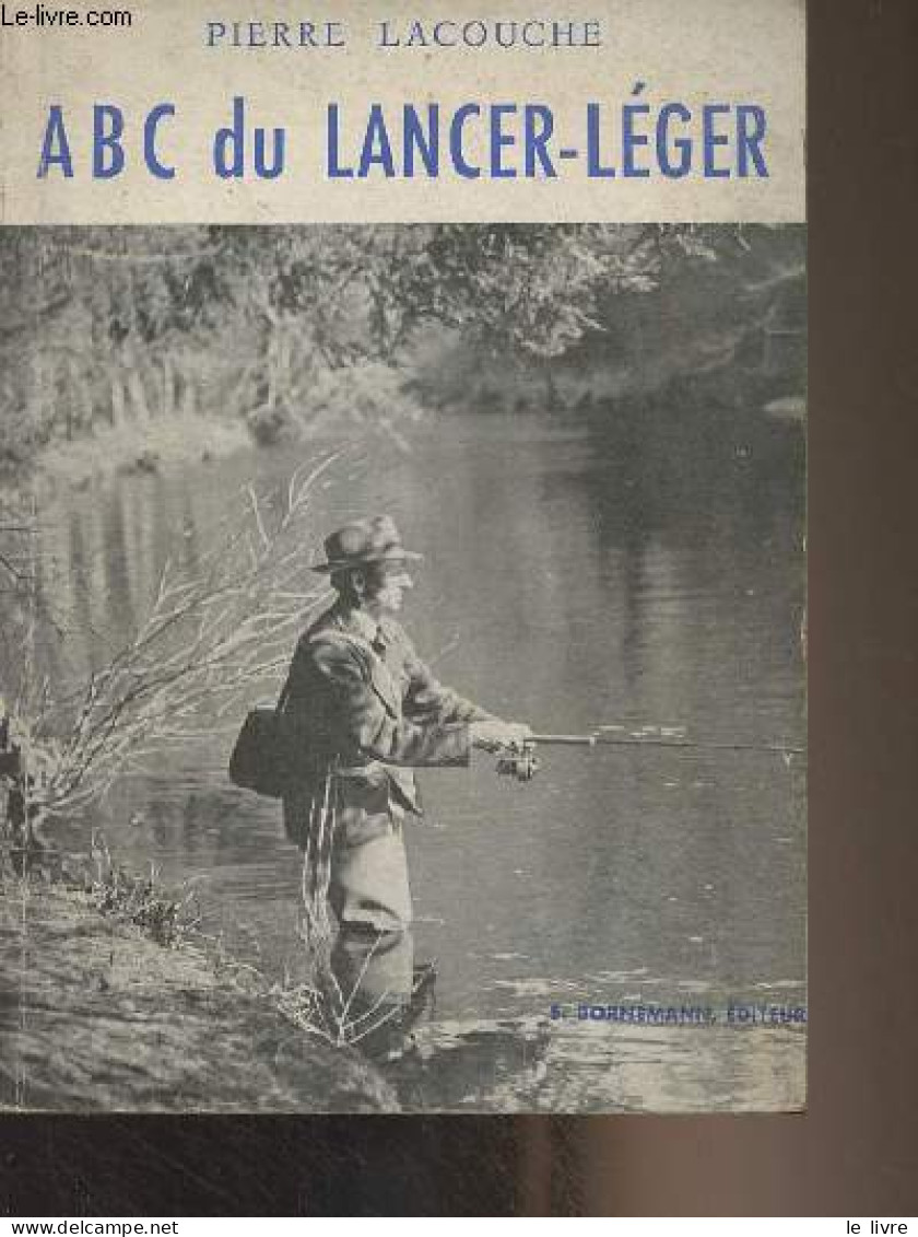 ABC Du Lancer-léger - Lacouche Pierre - 1959 - Jacht/vissen