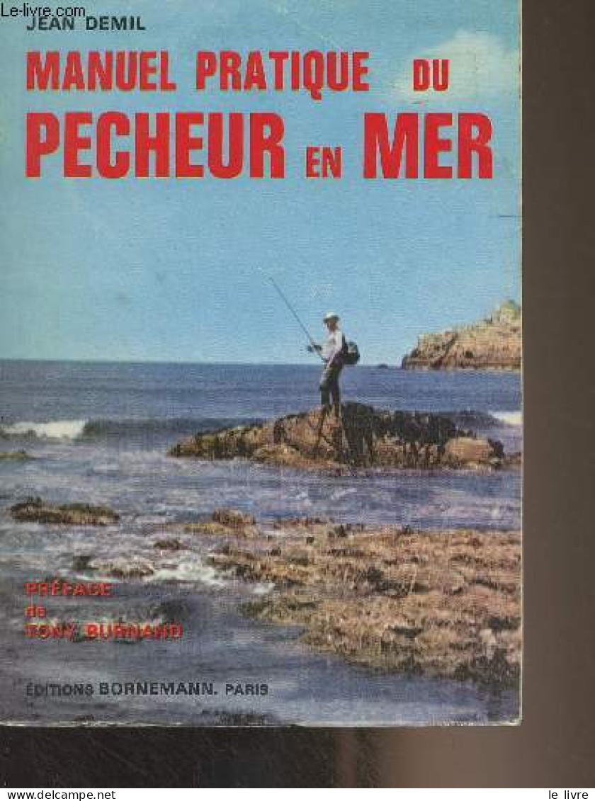 Manuel Pratique Du Pêcheur En Mer - Demil Jean - 1971 - Fischen + Jagen