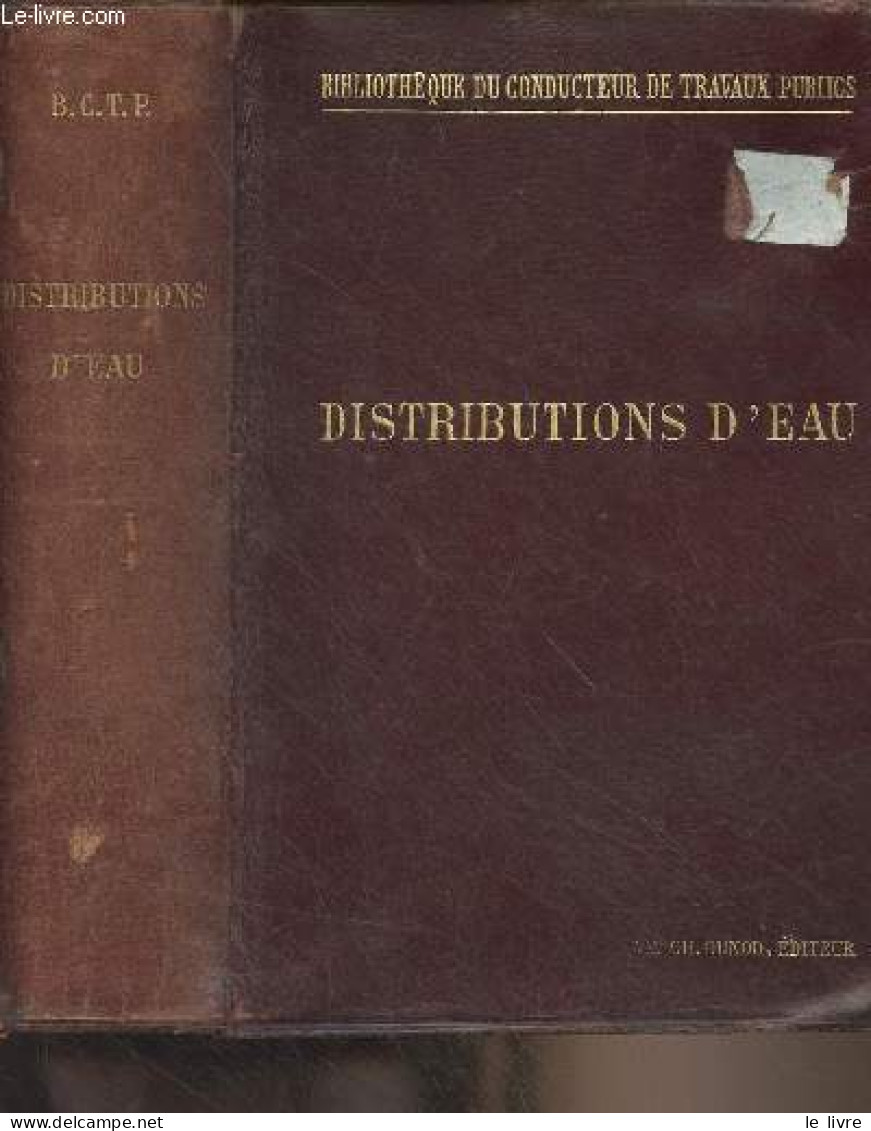 Distributions D'eau - "Bibliothèque Du Conducteur De Travaux Publics" - Dariès Georges - 1899 - Bricolage / Técnico