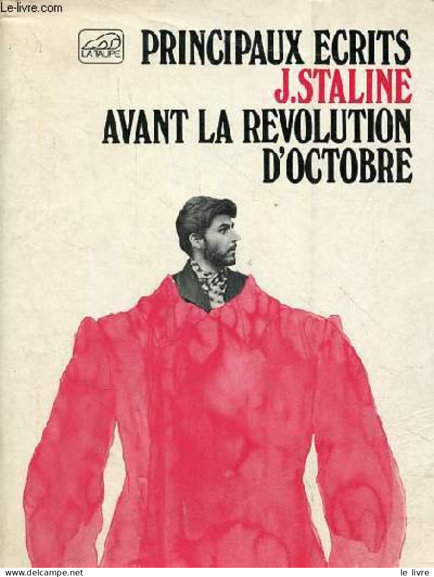 Principaux écrits Avant La Révolution D'octobre. - J.Staline - 1970 - Géographie