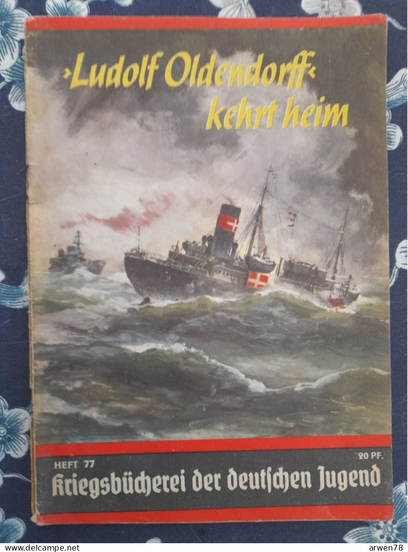 WW II KRIEGSBUCHEREI DER DEUTSCHEN JUGEND LE BATEAU MARCHAND LUDOLF OLDENDORFF PLUS MALIN QUE LES ANGLAIS - 5. Zeit Der Weltkriege