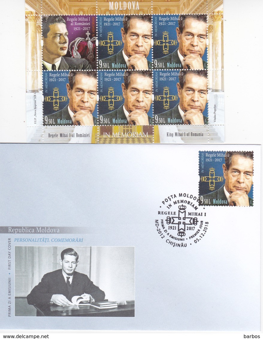 2018 , Moldova  Moldavie  Moldawien   Mihai I King Of Romania , FDC + Set Of 2 Sheetlets , MNH - Moldavie