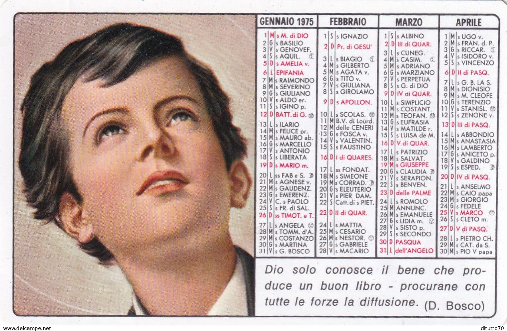 Calendarietto - Le Richezze E La Mia Fortuna Sono La Vostra Carità -  Don Bosco - Anno 1975 - Formato Piccolo : 1971-80