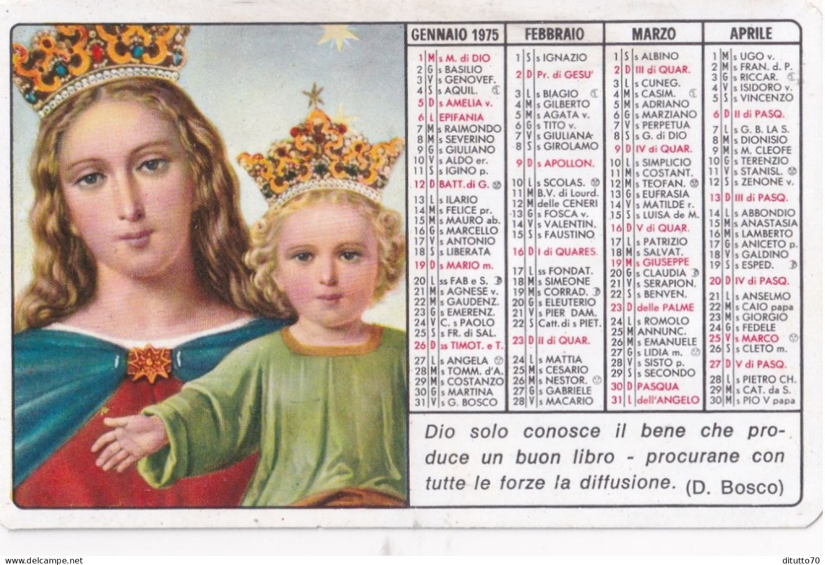 Calendarietto - Le Richezze E La Mia Fortuna Sono La Vostra Carità - Don Bosco - Anno 1975 - Kleinformat : 1971-80