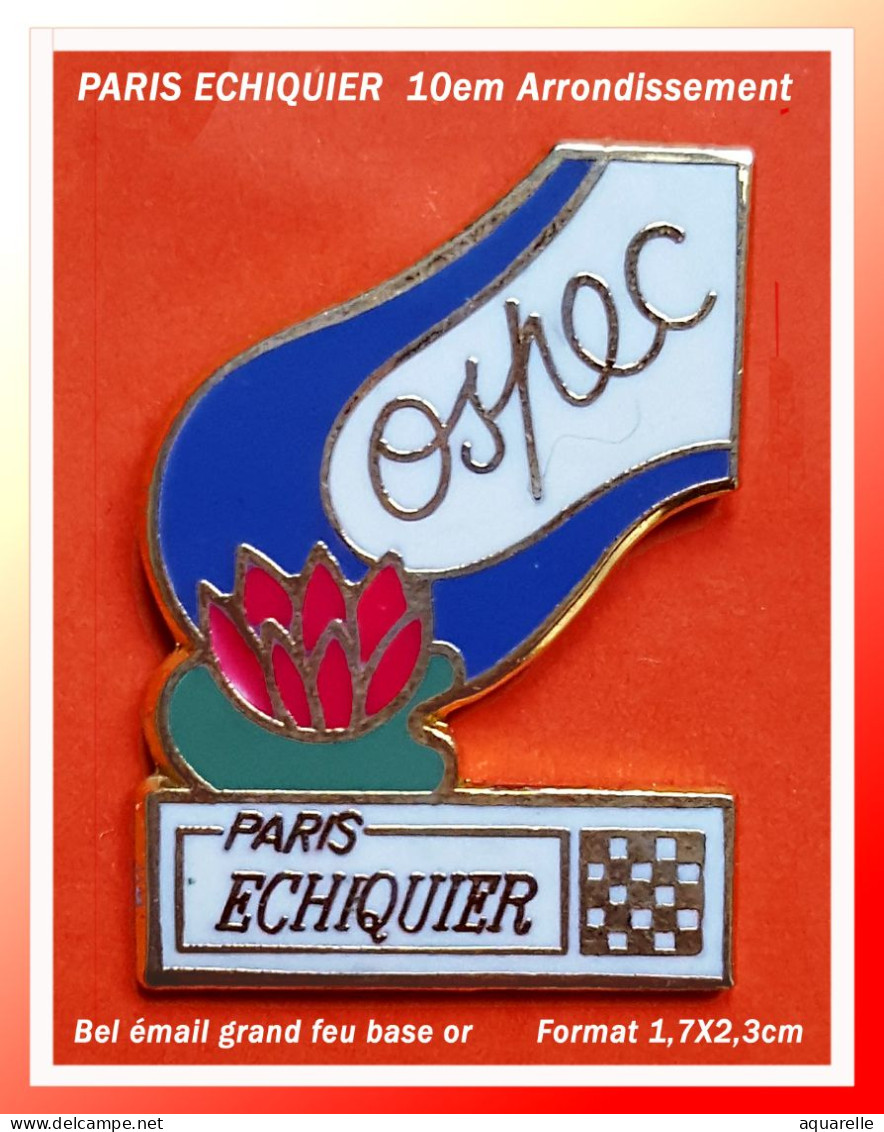 SUPER PIN'S ECHECS : OSPEC "Paris Echiquier", émail Grand Feu Base Or, Format 1,8X2,3cm - Giochi