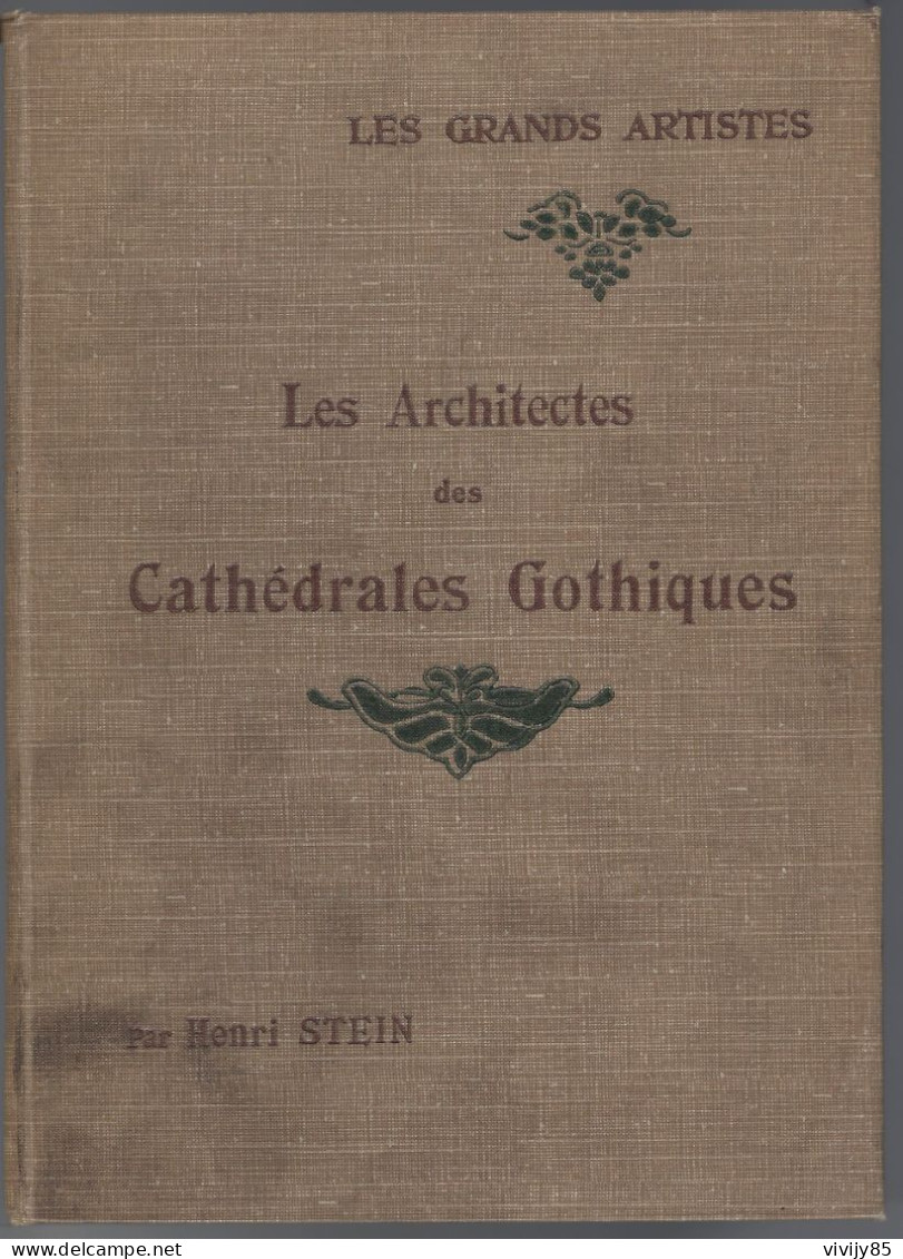 Livre Illustré " Les Architectes Des Cathédrales Gothiques " PARIS-LYON-NANTES-ROUEN - Kunst