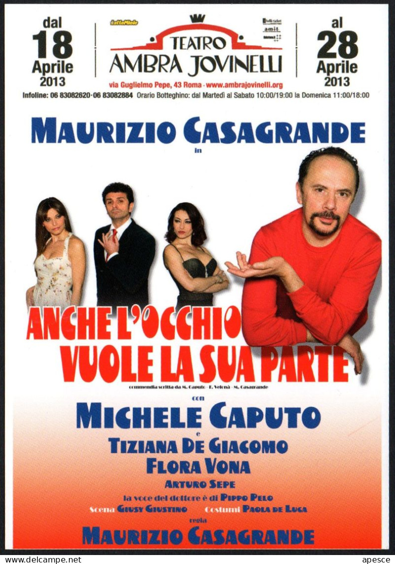 ITALIA 2013 - TEATRO AMBRA JOVINELLI - MAURIZIO CASAGRANDE: ANCHE L'OCCHIO VUOLE LA SUA PARTE - PROMOCARD - I - Théâtre