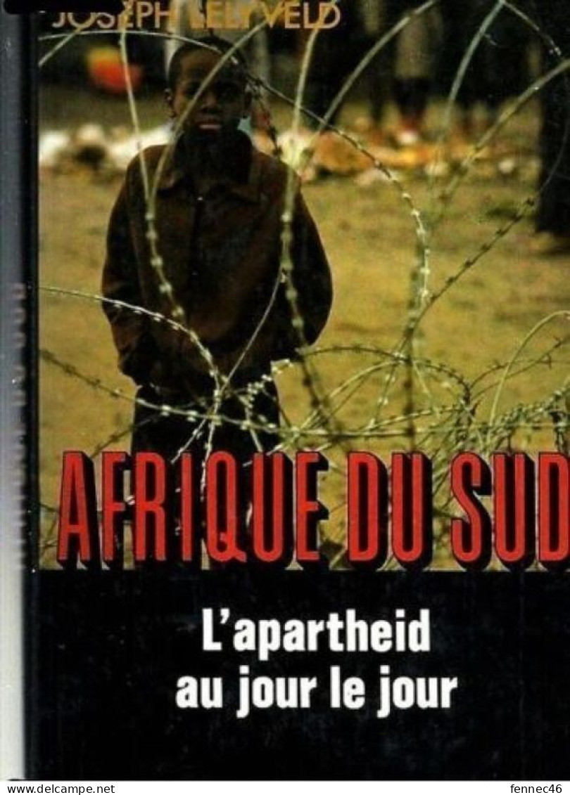 *AFRIQUE DU SUD- L'Apartheid Au Jour Le Jour- Joseph LELYVELD - Politique