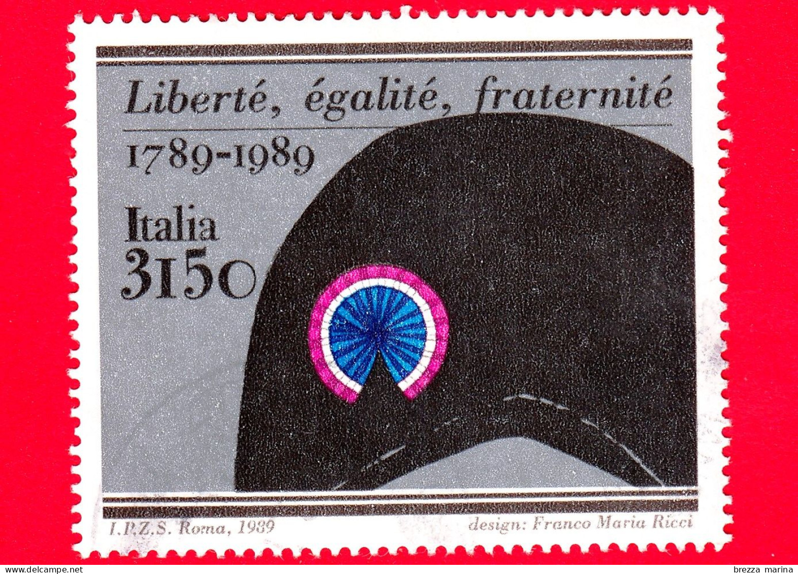 ITALIA - Usato - 1989 - Bicentenario Della Rivoluzione Francese - Cappello E Coccarda Francese - 3150 L. • - 1981-90: Used