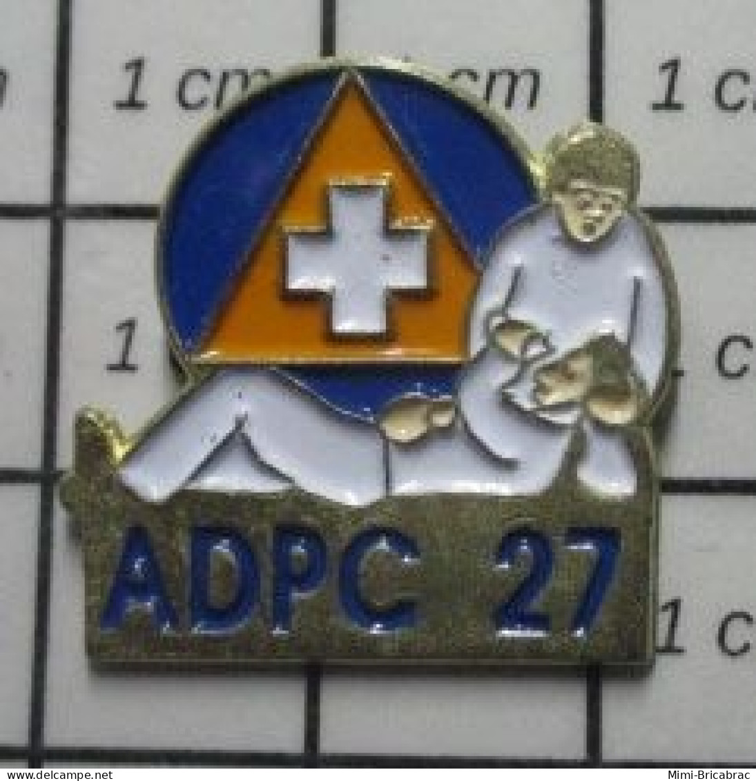 511D Pin's Pins / Belle Qualité & Rare / ADMINISTRATIONS : ADPC PROTECTION CIVILE 27 EURE Et Après L'Eure C'est Plu - Amministrazioni