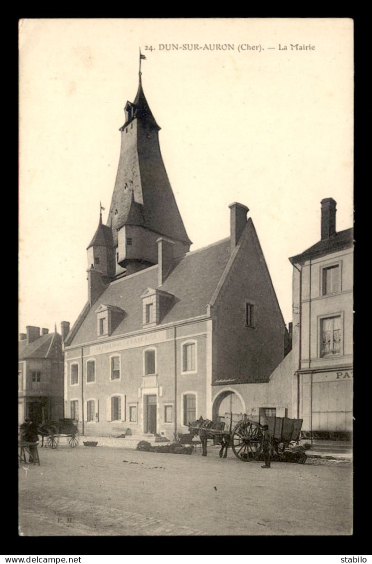 18 - DUN-SUR-AURON - LA MAIRIE - ATTELAGE - Dun-sur-Auron