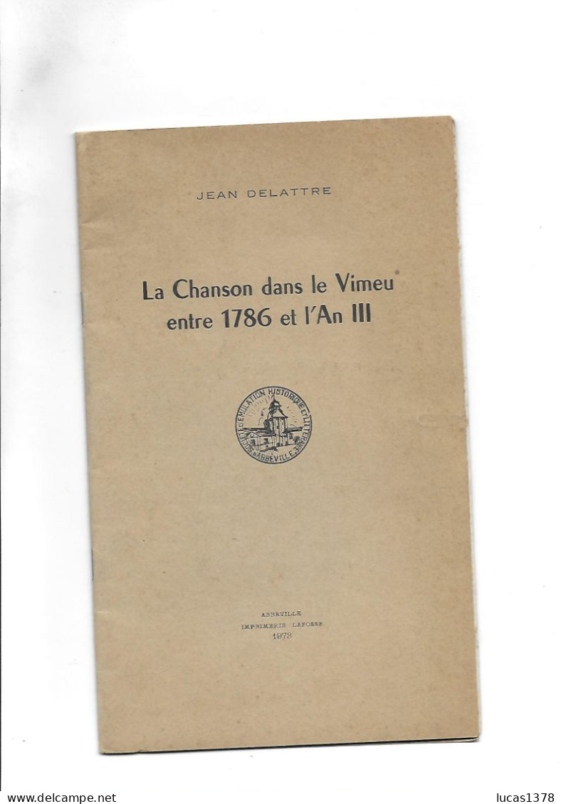 SOMME / DELATTRE 1973 / LA CHANSON DANS LE VIMEU ENTRE 1786 ET L AN III / DEDICACEE PAR L AUTEUR / RARE - Sin Clasificación