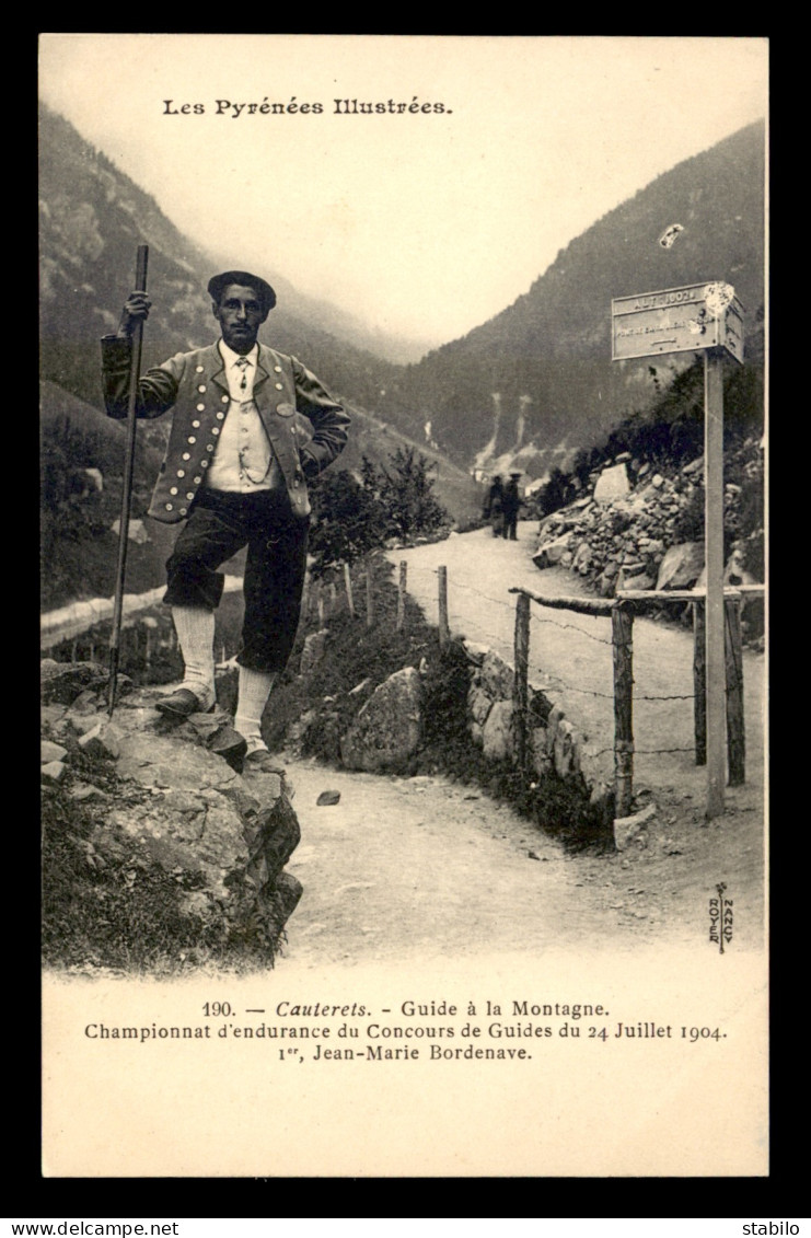 65 - CAUTERETS - JEAN-MARIE BORDENAVE, GUIDE DE MONTAGNE-  1ER AU CHAMPIONNAT DU CONCOURS DE GUIDES DU 24 JUILLET 1904 - Cauterets