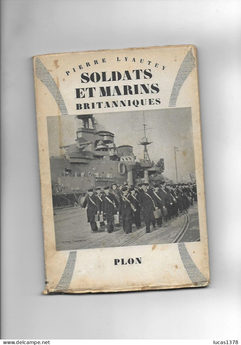 SOLDATS ET MARINS BRITANNIQUES - LYAUTEY Pierre - 1940 - Oorlog 1939-45