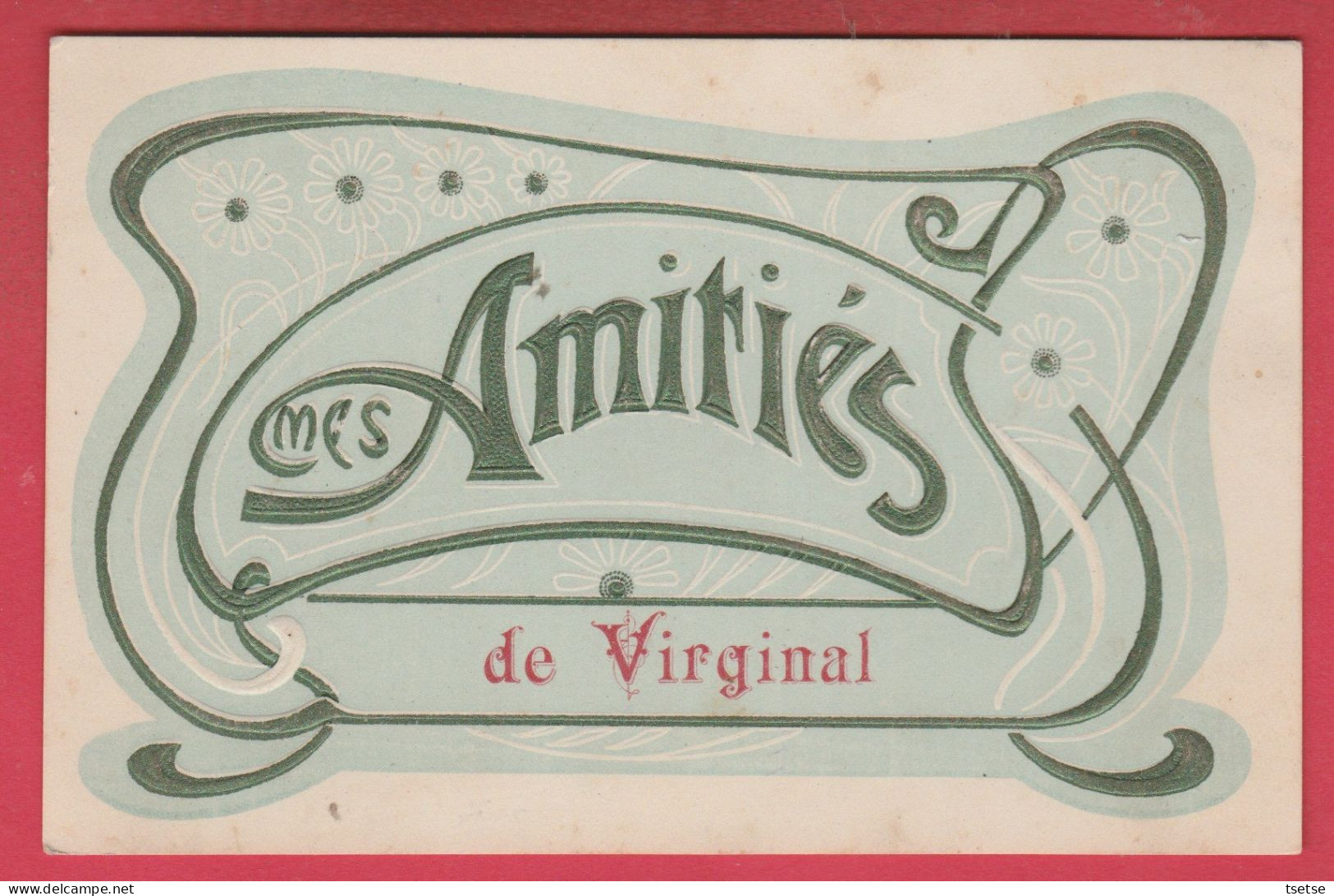 Virginal ... Mes Amitiés ... Carte En Relief - 1908 ( Voir Verso ) - Ittre