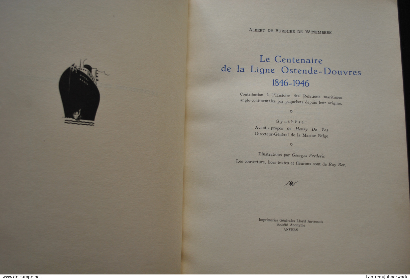 De Burbure De Wesembeek 1846 1946 LE CENTENAIRE DE LA LIGNE OSTENDE DOUVRES Oostende Mémorial Marine Paquebot Histoire - Boats