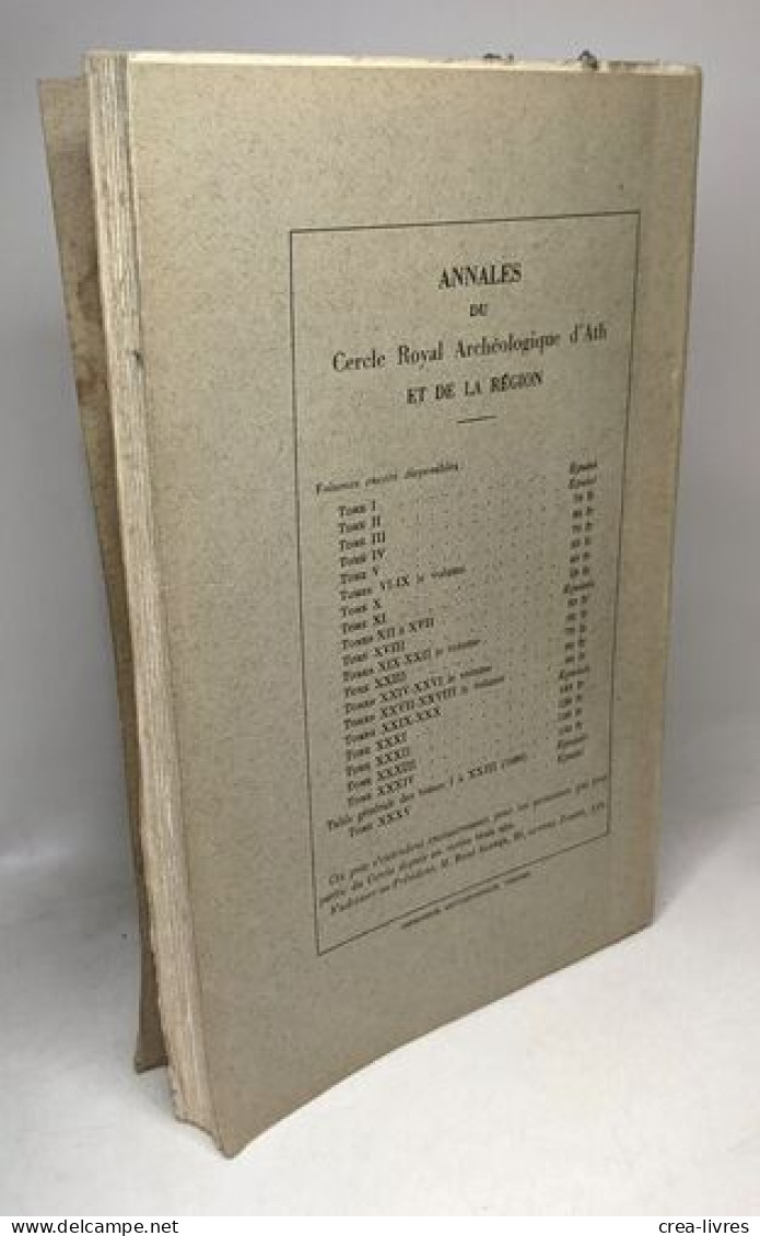 Annales Du Cercle Royal Archéologique D'Ath Et De La Région - TOME XXXVI - 1952 - Arqueología