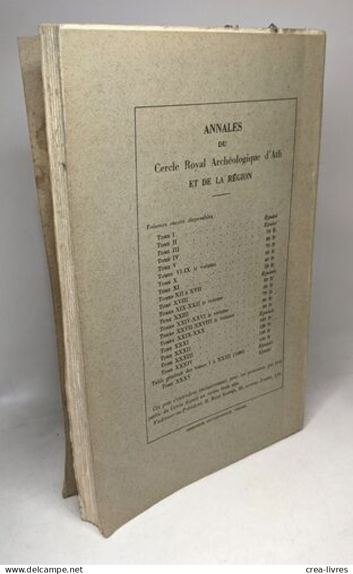 Annales Du Cercle Royal Archéologique D'Ath Et De La Région - TOME XXXVI - 1952 - Archéologie