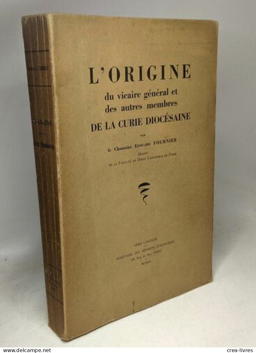 L'origine Du Vicaire Général Et Des Autres Membres De La Curie Diocésaine - Religión