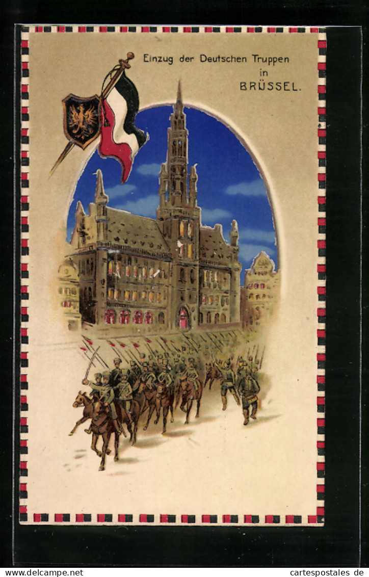 Künstler-AK Einzug Der Deutschen Truppen In Brüssel, Propaganda 1. Weltkrieg  - Weltkrieg 1914-18