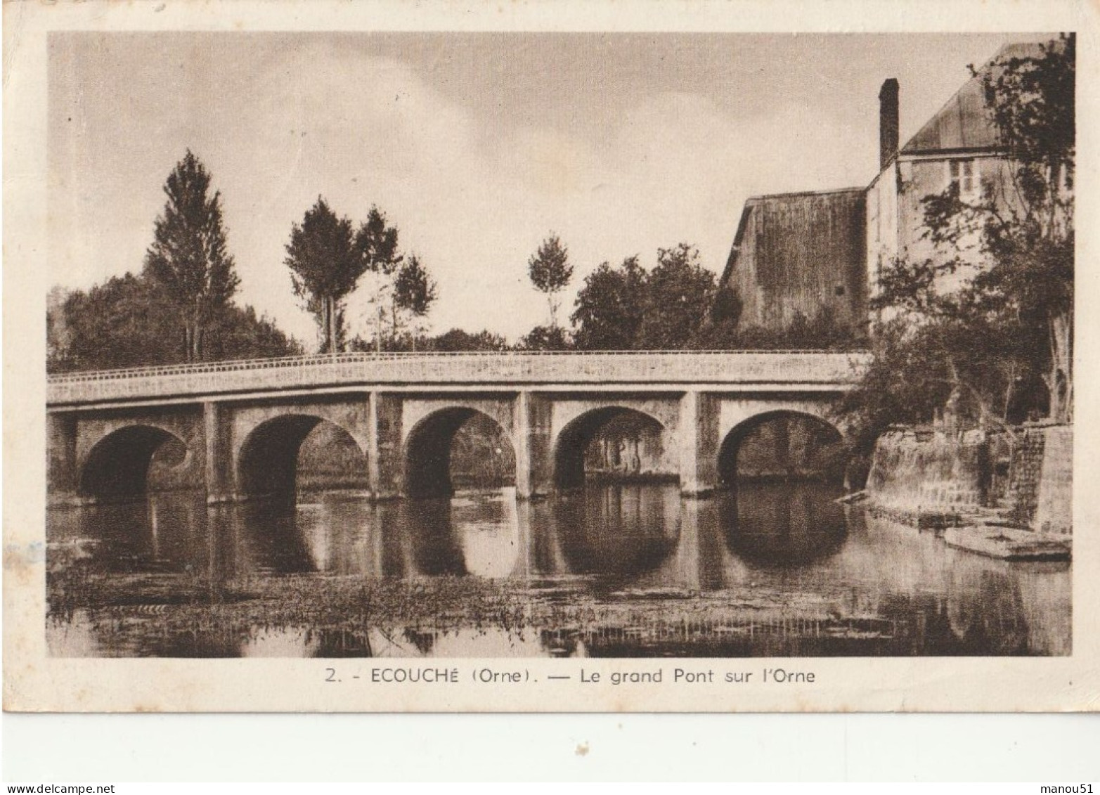 ECOUCHE  Le Grand Pont Sur L'Orne - Ecouche