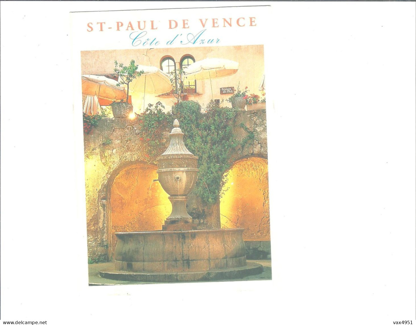 SAINT PAUL DE VENCE    LA FONTAINE DU PEYRA THEME FONTAINES         ***  RARE      A  SAISIR **** - Saint-Paul