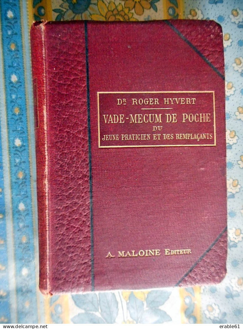 VADE MECUM DE POCHE Daté 1909 PAR LE DOCTEUR ROGER HYVERT EDITEUR PARIS A MALOINE - 1901-1940