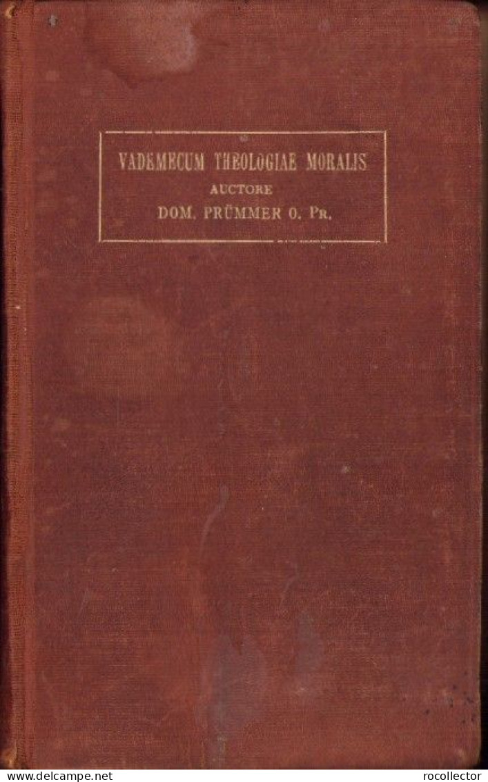 Vademecum Theologiae Moralis In Usum Examinandorum Et Confessariorum Auctore Dominico Prümmer 1921 C4047N - Livres Anciens