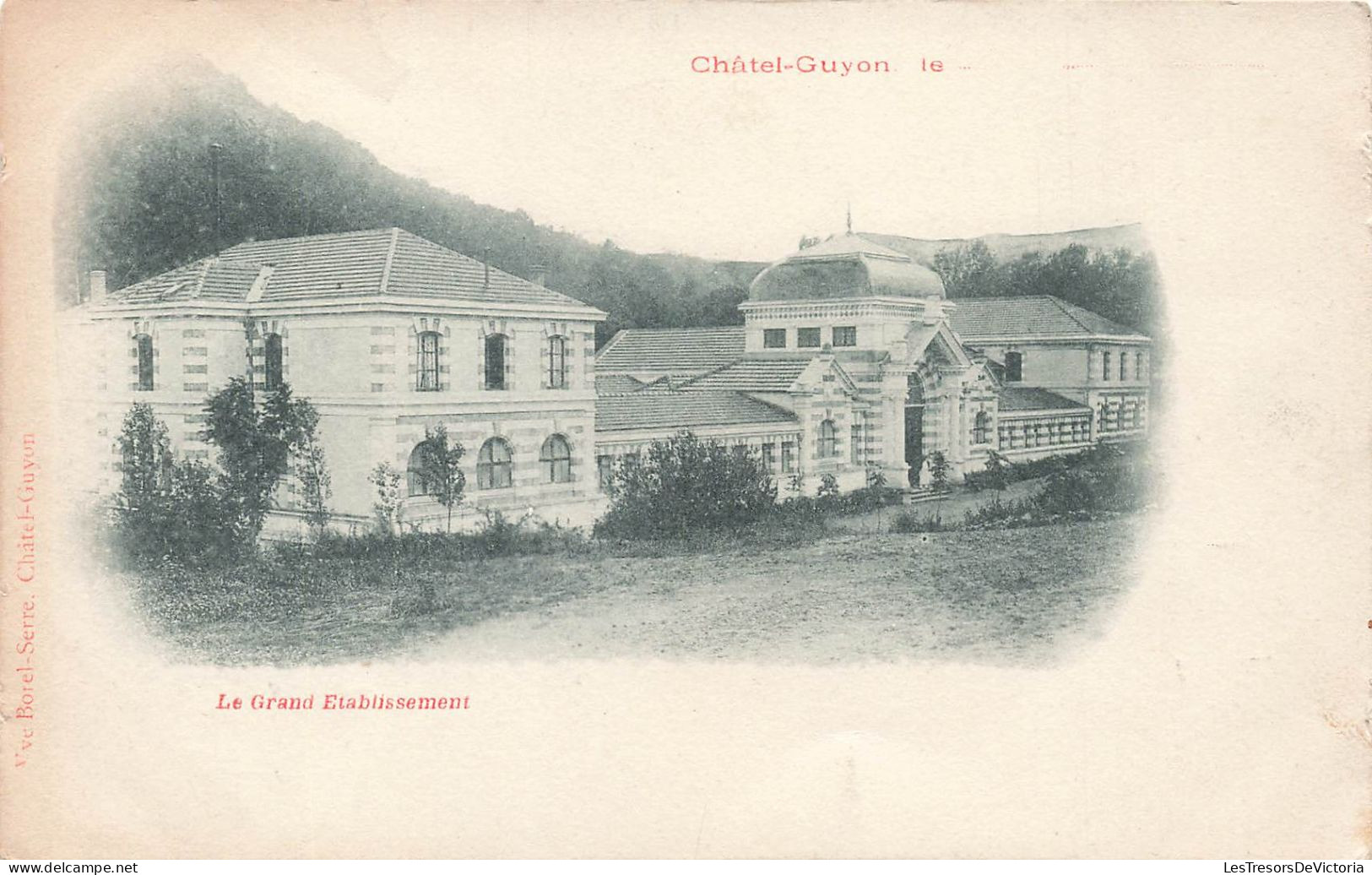 FRANCE - Châtel Guyon - Le Grand établissement - Carte Postale Ancienne - Châtel-Guyon